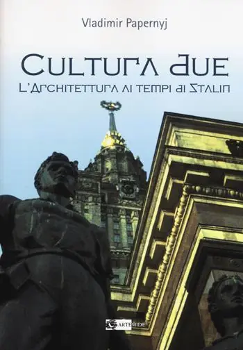 Più Venduto Cultura due. L‘architettura ai tempi di Stalin