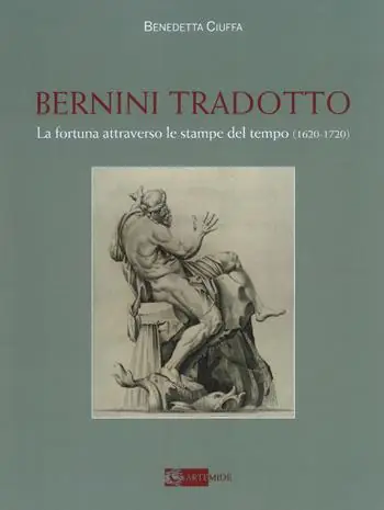 Bernini tradotto. La fortuna attraverso le stampe del tempo (1620-1720). Ediz. a colori Spedito Oggi