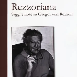 Solo Oggi Rezzoriana. Saggi e note su Gregor von Rezzori