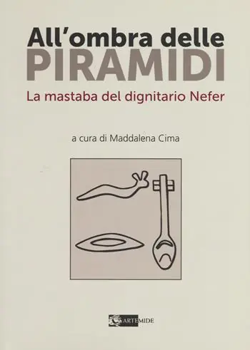 All‘ombra delle piramidi. La mastaba del dignitario Nefer Scelto Dai Clienti