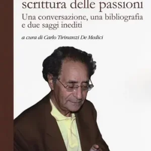 Ultimissimo Modello Antonio Prete, scrittura delle passioni. Una conversazione, una bibliografia e due saggi inediti