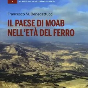 Acquista Ora Il paese di Moab nell‘età del ferro