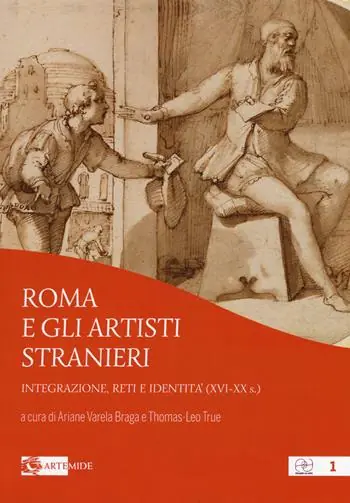 Occasione Roma e gli artisti stranieri. Integrazione, reti e identità (XVI-XX s.)