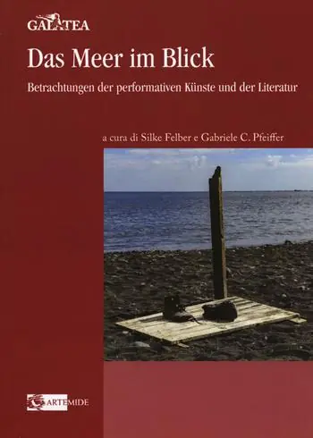 Das Meer im Blick. Betrachtungen der performativen Künste und der Literatur Offerta Speciale