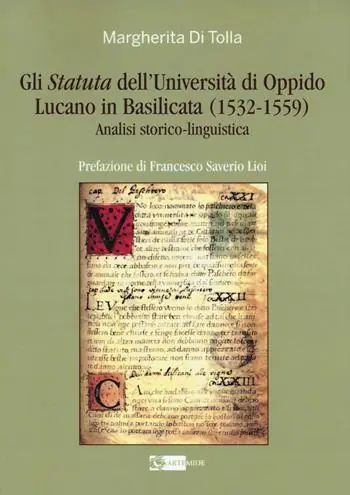 Gli Statuta dell‘Università di Oppido Lucano in Basilicata (1532-1559). Analisi storico-linguistica Spedizione Espresso