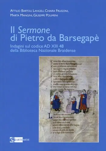 Il «Sermone» di Pietro da Barsegapè. Indagini sul Codice AD XIII 48 della Biblioteca Nazionale Braidense Prezzo Conveniente