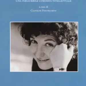 Più Venduto Paola di Cori. Una inesauribile curiosità intellettuale