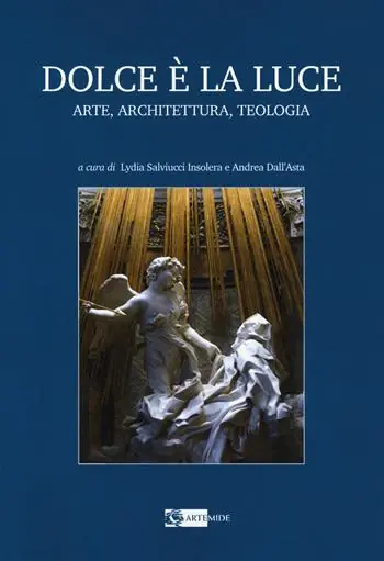 Dolce è la luce. Arte, architettura, teologia Acquista Ora