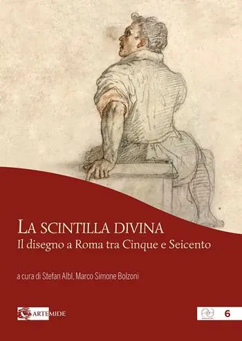 La scintilla divina. Il disegno a Roma tra Cinque e Seicento. Ediz. a colori Offerta Del Giorno