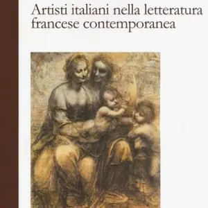 Artisti italiani nella letteratura francese contemporanea Super Prezzo