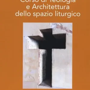 Corso di teologia e architettura dello spazio liturgico Occasione Imperdibile