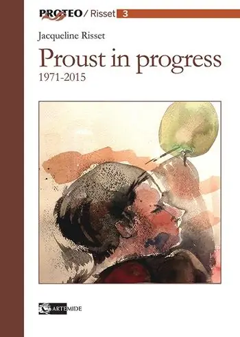 Proust in progress 1971-2015. Ediz. italiana e francese Occasione Imperdibile
