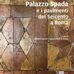 Pagamento Sicuro Palazzo Spada e i pavimenti del seicento a Roma. Ediz. illustrata