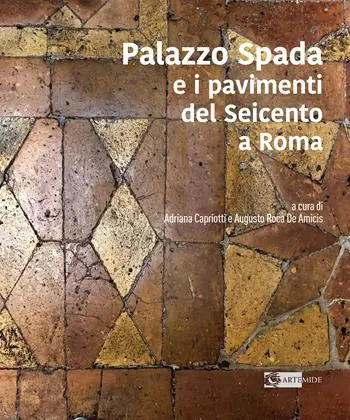 Pagamento Sicuro Palazzo Spada e i pavimenti del seicento a Roma. Ediz. illustrata