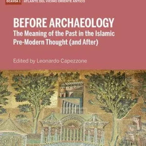 Before archaeology. The meaning of the past in the Islam Professionale