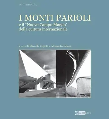 I Monti Parioli e il «Nuovo Campo Marzio» della cultura internazionale. Ediz. illustrata Occasione