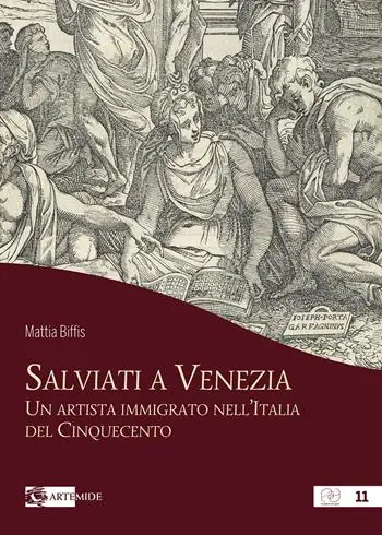 Salviati a Venezia. Un artista immigrato nell’Italia del Cinquecento Affare