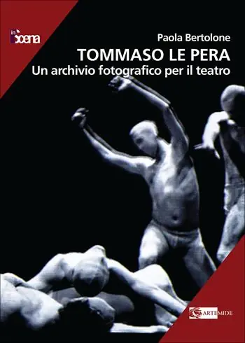 Compra Adesso Tommaso Le Pera. Un archivio fotografico per il teatro. Ediz. a colori