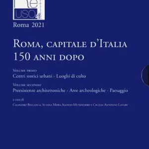 Roma capitale d‘Italia 150 anni dopo. Ediz. illustrata Prezzo Di Fabbrica