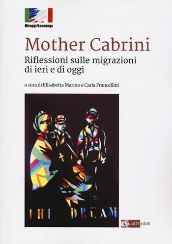 Saldi Mother Cabrini. Riflessioni sulle migrazioni di ieri e di oggi