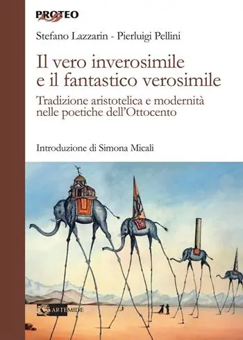 Il vero inverosimile e il fantastico verosimile. Tradizione aristotelica e modernità nelle poetiche dell‘Ottocento Vendita Finale