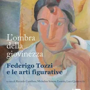 Offerta Lampo L‘ ombra della giovinezza. Federigo Tozzi e le arti figurative