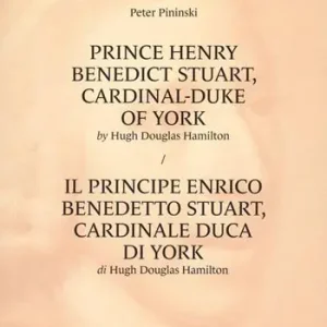 Prince Henry Benedict Stuart, cardinal-duke of York by Hugh Douglas Hamilton-Il principe Enrico Benedetto Stuart, cardinale duca di York di Hugh Douglas Hamilton. Ediz. bilingue Promozione