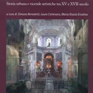La chiesa di Santa Maria della Pace in Roma. Storia urbana e vicende artistiche tra XV e XVII secolo. Ediz. a colori Miglior Prezzo