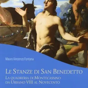 Le stanze di San Benedetto la quadreria di Montecassino da Urbano VIII al Novecento Professionale