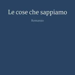 Le cose che sappiamo Compra Online