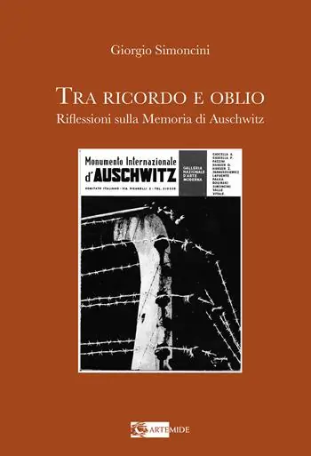 Tra ricordo e oblio riflessioni sulla memoria di Auschwitz Acquista Ora