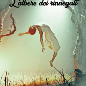 Super Prezzo L‘albero dei rinnegati