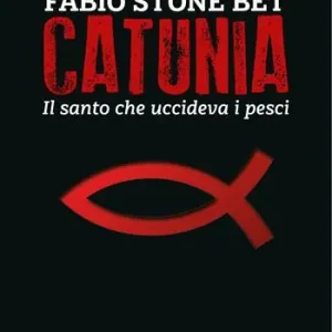 Prezzo Di Fabbrica Catunia. Il santo che uccideva i pesci