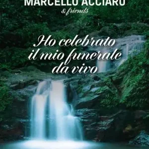 Ho celebrato il mio funerale da vivo Consegna Rapida