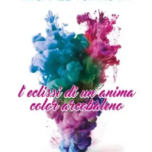L‘eclissi di un‘anima color arcobaleno Prezzo Conveniente