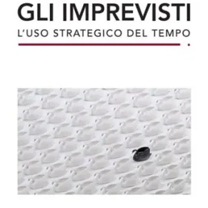 Sconto Superare gli imprevisti. L‘uso strategico del tempo