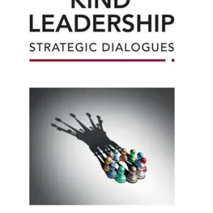 Affare Kind Leadership. Strategic Dialogues. Ediz. italiana e inglese