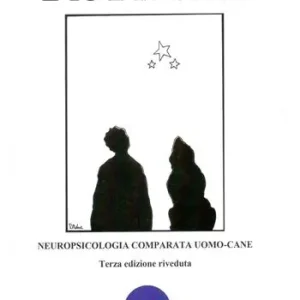 L‘io e il cane. Neuropsicologia comparata uomo-cane Offerta