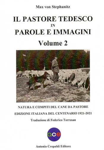 Il pastore tedesco in parole e immagini. Ediz. illustrata. Vol. 2 Natura e compiti del cane da pastore Esclusivo