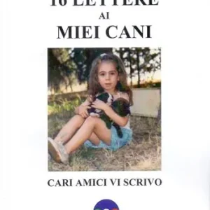 16 lettere ai miei cani. Cari amici vi scrivo Prezzo Conveniente