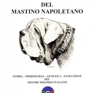 Selezione del mastino napoletano. Storia, morfologia, genetica, evoluzione del grande molosso italiano. Ediz. illustrata Nuovo Arrivo