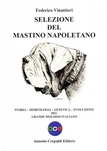 Selezione del mastino napoletano. Storia, morfologia, genetica, evoluzione del grande molosso italiano. Ediz. illustrata Nuovo Arrivo