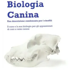 Scelto Dai Clienti Biologia canina. Una descrizione condensata per i cinofili