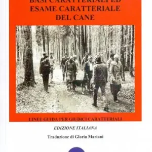 Basi caratteriali ed esame caratteriale del cane. Linee guida per giudici caratteriali. Ediz. integrale Prezzo Ridotto