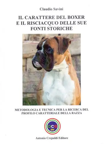 Economico Il carattere del boxer e il risciacquo delle sue fonti storiche. Metodologia e tecnica per la ricerca del profilo caratteriale della razza. Ediz. illustrata