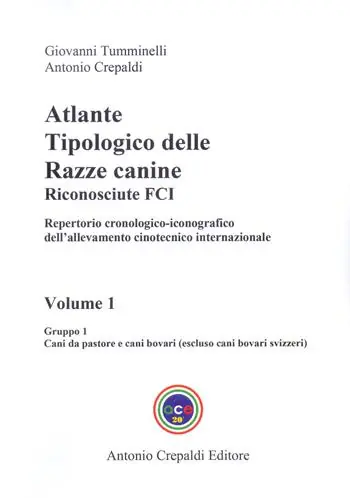 Atlante tipologico delle razze canine riconosciute FCI. Repertorio cronologico-iconografico dell‘allevamento cinotecnico internazionale. Ediz. illustrata. Vol. 1 Gruppo 1. Cani da pastore e cani bovari. Escluso cani bovari svizzeri Compra Online