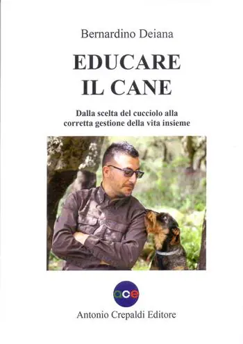 Subito Disponibile Educare il cane. Dalla scelta del cucciolo alla corretta gestione della vita insieme. Ediz. illustrata
