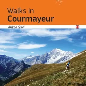 Ultima Occasione Walks in Courmayeur
