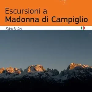 Escursioni a Madonna di Campiglio Quantità Limitata