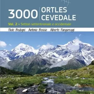 Promozione 3000 Ortles-Cevedale. Vol. 2 Settori settentrionale e occidentale.